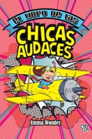 El libro de las chicas audaces (Spanish Edition) 6078712195 Book Cover