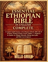 THE ESSENTIAL ETHIOPIAN BIBLE IN ENGLISH COMPLETE B0GJMHVLSW Book Cover