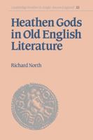 Heathen Gods in Old English Literature 0521030269 Book Cover