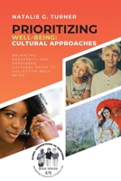 Prioritizing Well-being: Balancing Prosperity and Happiness: Cultural Paths to Collective Well-being 0450951995 Book Cover