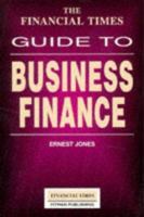 The Financial Times Guide to Business Finance 027360905X Book Cover