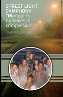 STREET LIGHT SYMPHONY: Murugan's melodies of compassion 9334022167 Book Cover