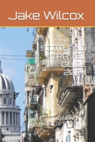 SCOTLAND TRAVEL GUIDE 2024: UNVEILING THE CHARMS OF SCOTLAND B0CDNF55F5 Book Cover