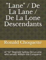 "Lane" / De La Lane / De La Lone Descendants: of "Sir" Reginald Sydney De La Lone who served, William the Conqueror B08P1FC896 Book Cover