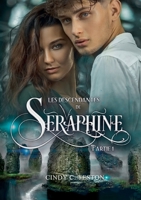 Les Descendantes de Séraphine, Partie 1: Romance Fantastique Young Adult 2960293126 Book Cover