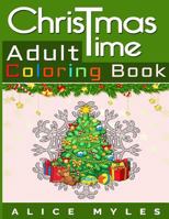 Christmas Time: Adult Coloring Book 1540351394 Book Cover