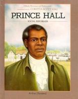 Prince Hall: Social Reformer (Black Americans of Achievement Series) 1555465889 Book Cover