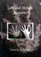 Love and Human Remains: Poems 0953983307 Book Cover