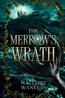 The Merrow's Wrath: A spicy second-chance pirate romantasy (The Merrow's Crew) B0GRQGKLXC Book Cover