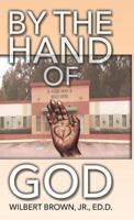 By the Hand of God 1545657033 Book Cover