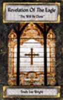 Revelation of the Eagle: Thy Will Be Done 0977825701 Book Cover