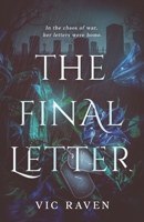 The Final Letter: In the chaos of war, her letters were home (The Scars We Carry) B0FTS8258Y Book Cover