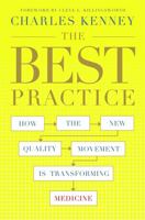 The Best Practice: How the New Quality Movement is Transforming Medicine 1586486195 Book Cover