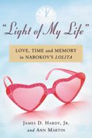 Light of My Life: Love, Time and Memory in Nabokov's Lolita 0786463570 Book Cover