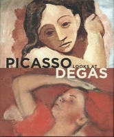 Picasso Looks at Degas 0931102863 Book Cover