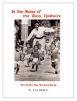 In The Name Of The Boss Upstairs: The Father Ray Brennan Story 0975928406 Book Cover