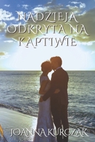 Nadzieja Odkryta Na Kaptiwie: Nowela o milosci (Polish Edition) B0D93HRTYL Book Cover