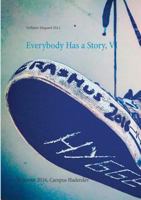 Everybody Has a Story, VI: Erasmus 2016, Campus Haderslev 8771705651 Book Cover