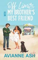 Off Limits with my Brother's Best Friend: A Friends to Lovers Beach Town Sweet Romance B0G1K4QVT2 Book Cover