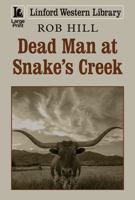 Dead Man at Snake's Creek 1444845942 Book Cover