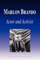 Marlon Brando - Actor and Activist (Biography) 159986049X Book Cover