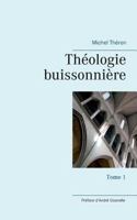 Théologie buissonnière: Tome 1 2322084964 Book Cover