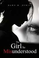 The Girl So Misunderstood 1646202309 Book Cover