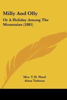 Milly And Olly: Or A Holiday Among The Mountains 1436885051 Book Cover