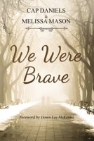 We Were Brave 1951021509 Book Cover