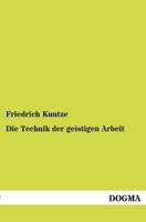 Die Technik Der Geistigen Arbeit (Classic Reprint) 3846040444 Book Cover