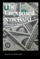 The Unexposed Narcissist: A Woman's Guide to Managing Money 1300748117 Book Cover