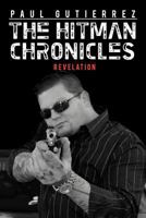 The Hitman Chronicles: Revelation 1462072305 Book Cover