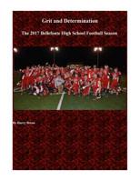 Grit and Determination: The 2017 Bellefonte High School Football Season 1979964653 Book Cover
