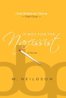 If Not For The Narcissist 0359240623 Book Cover