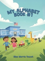 My Alphabet Book #1 B0H4HV4YT2 Book Cover