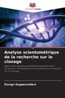 Analyse scientométrique de la recherche sur le clonage 6209329047 Book Cover