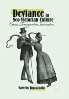 Deviance in Neo-Victorian Culture: Canon, Transgression, Innovation 3030072789 Book Cover