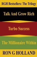 The Trilogy (Box Set): RGH Bestsellers: Talk, Turbo, Millionaire (Rgh Millionaires Bookshelf) 1036921476 Book Cover