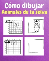 Cómo Dibujar Animales de la Selva: Un Libro de Actividades y Dibujos Paso a Paso Para Niños (Spanish Edition) B0CQKR76ZZ Book Cover