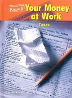 Your Money at Work: Taxes (Everyday Economics) 1588109577 Book Cover