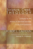 Scripture, Creed, Theology 1556354940 Book Cover