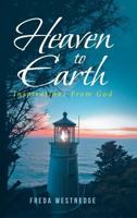Heaven to Earth: Inspirations From God 1644168960 Book Cover