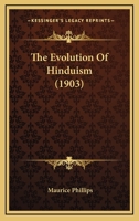 The Evolution of Hinduism (Classic Reprint) 1241070415 Book Cover