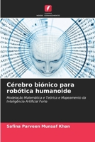 Cérebro biónico para robótica humanoide (Portuguese Edition) 6203266515 Book Cover