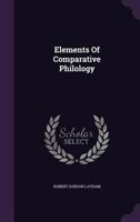 Elements Of Comparative Philology 9354031544 Book Cover