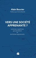 Vers une société apprenante ?: Sciences cognitives, gouvernance, IA, territoires apprenants (French Edition) 2754777148 Book Cover