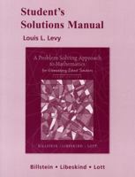 A Student's Solutions Manual for A Problem Solving Approach to Mathematics for Elementary School Teachers for Problem Solving Approach to Mathematics for Elementary School Teachers 0321990560 Book Cover