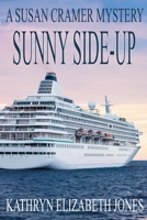 Sunny Side-Up: A Susan Cramer Mystery 0988810735 Book Cover