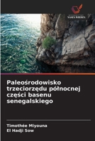 Paleosrodowisko trzeciorzedu pólnocnej czesci basenu senegalskiego (Polish Edition) 6209502911 Book Cover