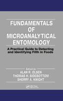 Fundamentals of Microanalytical Entomology: A Practical Guide to Detecting and Identifying Filth in Foods 0849389259 Book Cover